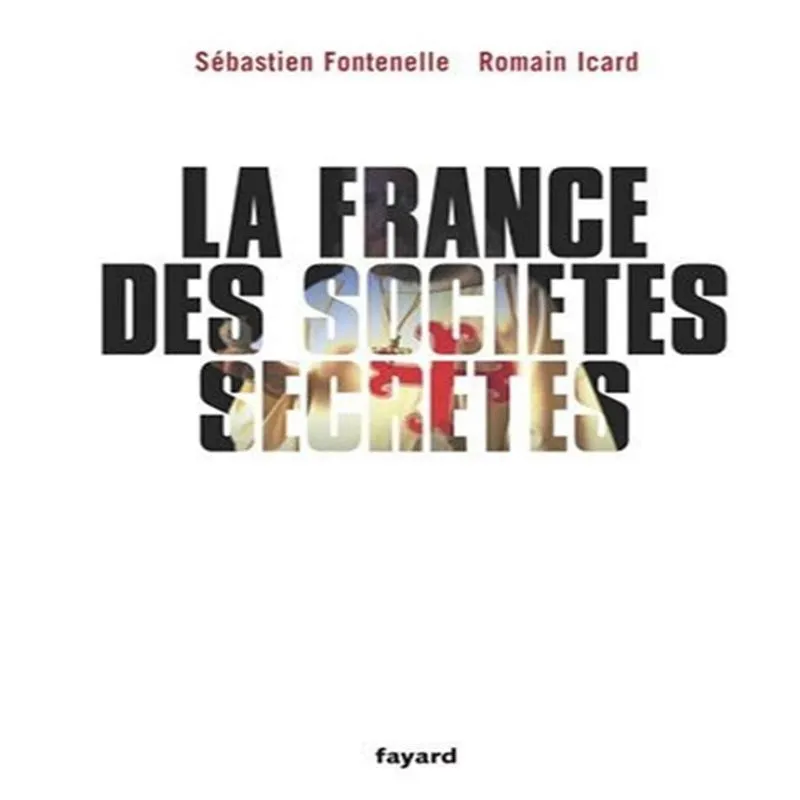 La France Des Sociétés Secrètes