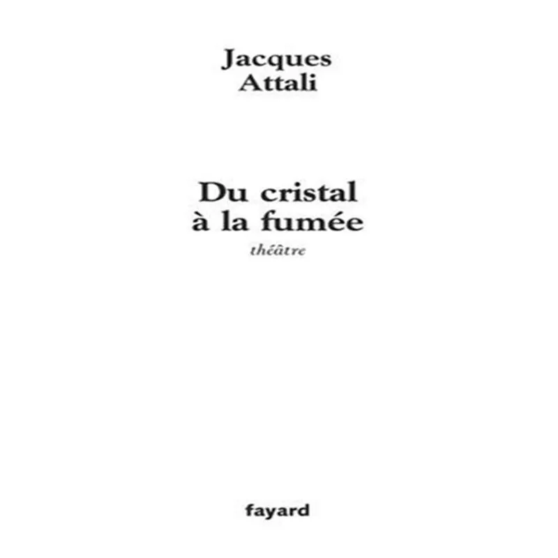 Du Cristal À La Fumée