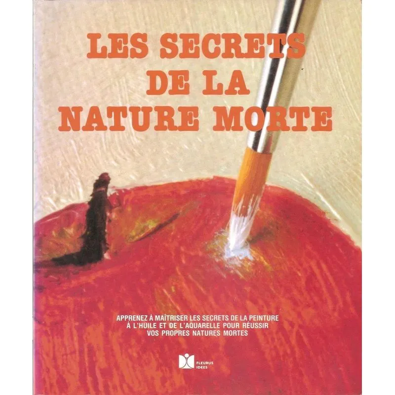 Les Secrets De La Nature Morte
