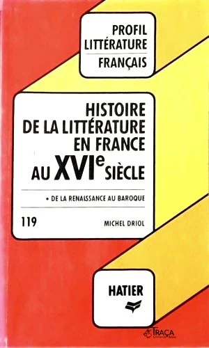 Histoire de la Littérature en France au XVI Siècle