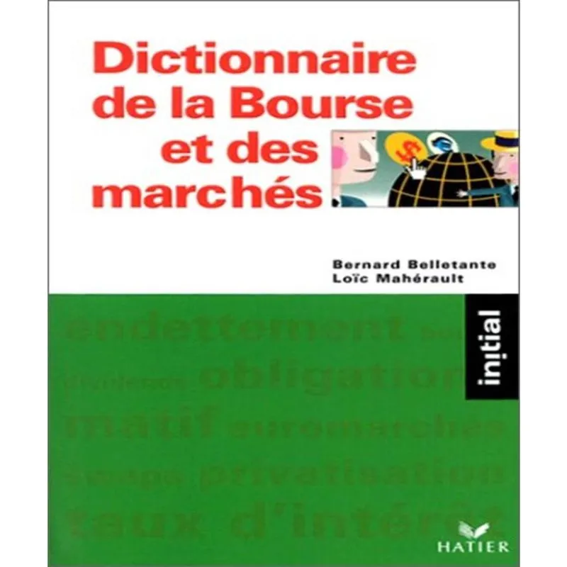 Dictionnaire De La Bourse Et Des Marchés