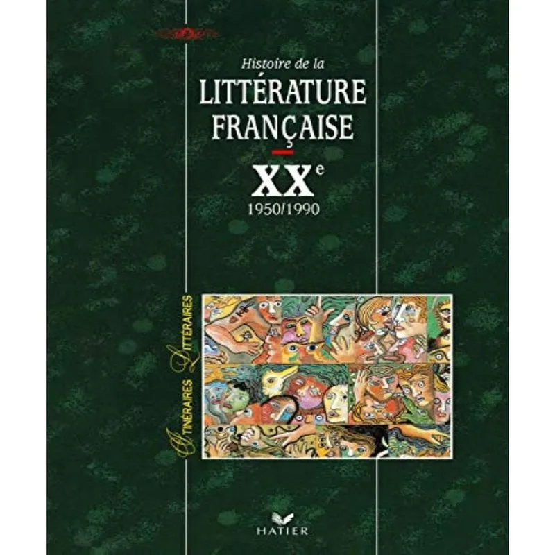 Histoire de la LITTéRATURE FRANçAISE, xxe SIéCLE (19050-1990)