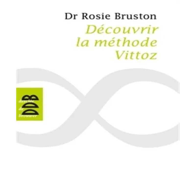 Decouvrir La Methode Vittoz