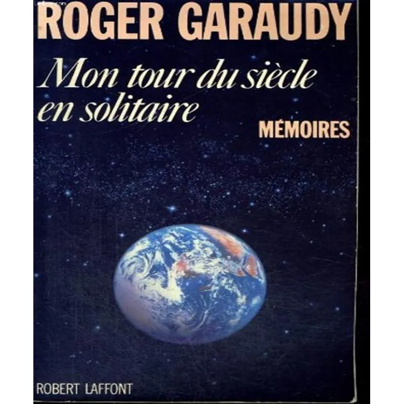 Mon Tour Du Siècle En Solitaire