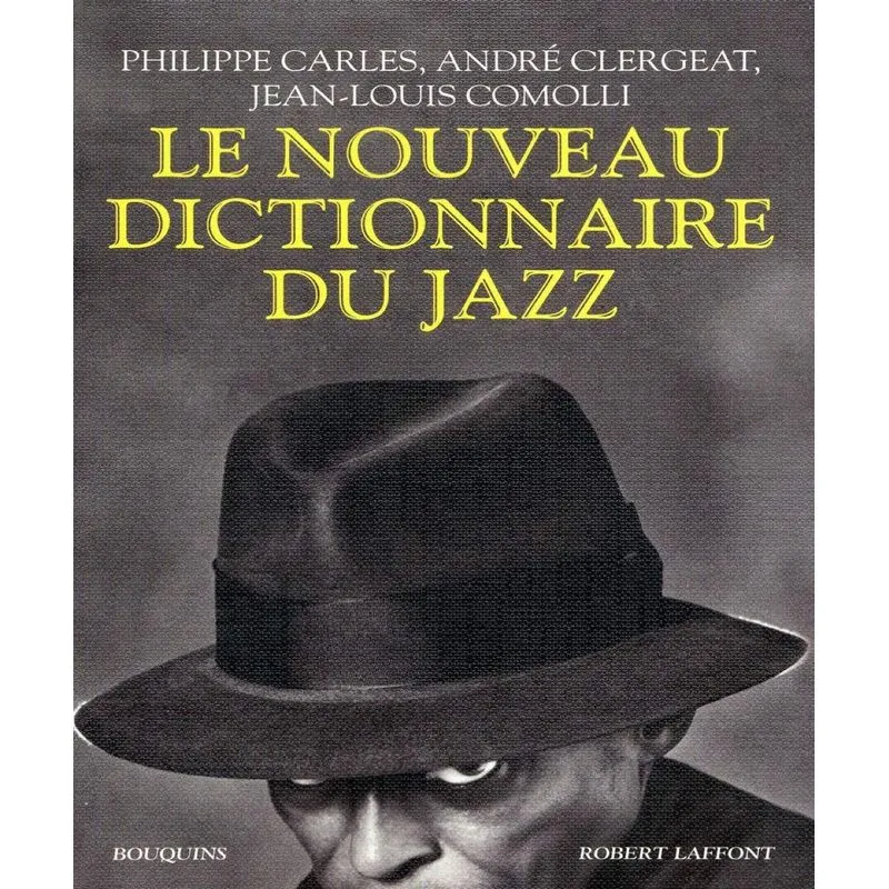 Le Nouveau Dictionnaire Du Jazz