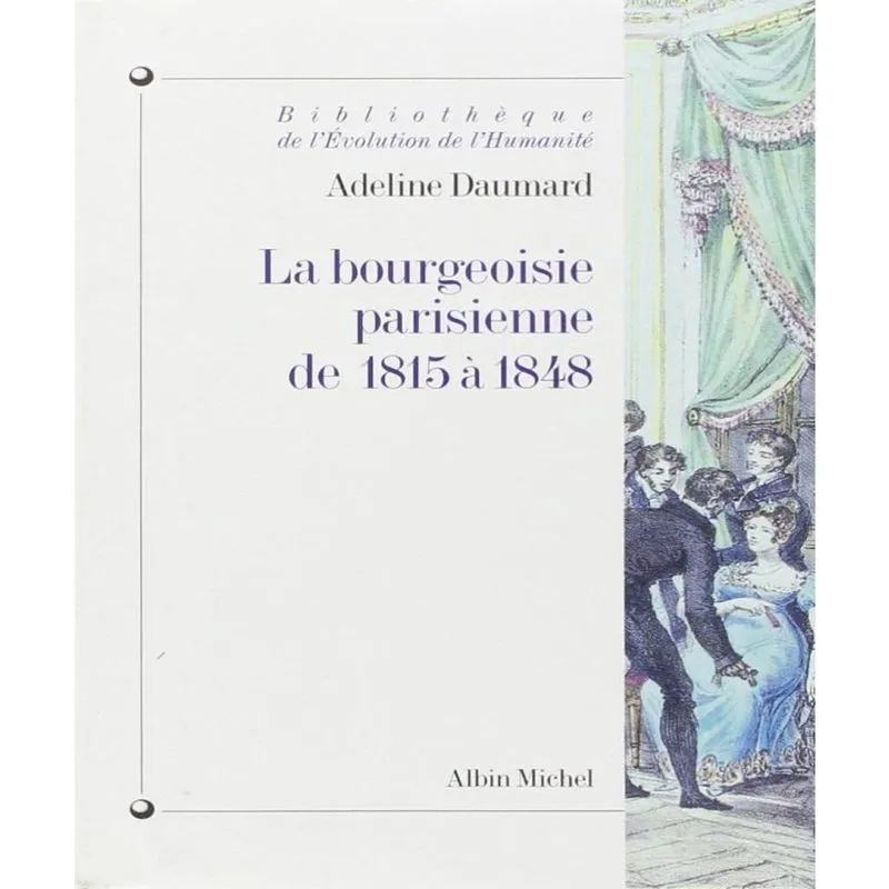La Bourgeoisie Parisienne De 1815 à 1848