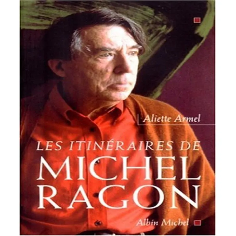 Les Itinéraires De Michel Ragon