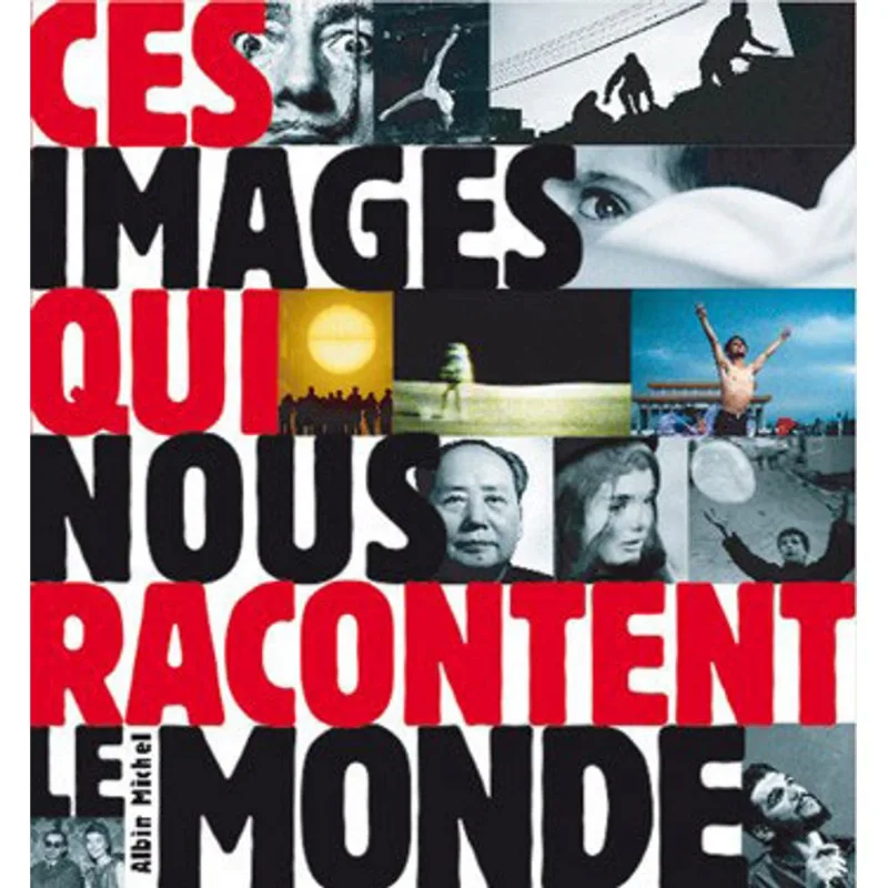 CES IMAGES QUI NOUS RACONTENT LE MONDE