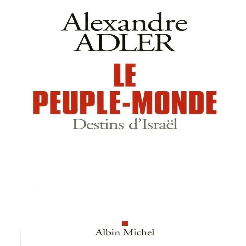 Le Peuple-monde - Destins Disraël