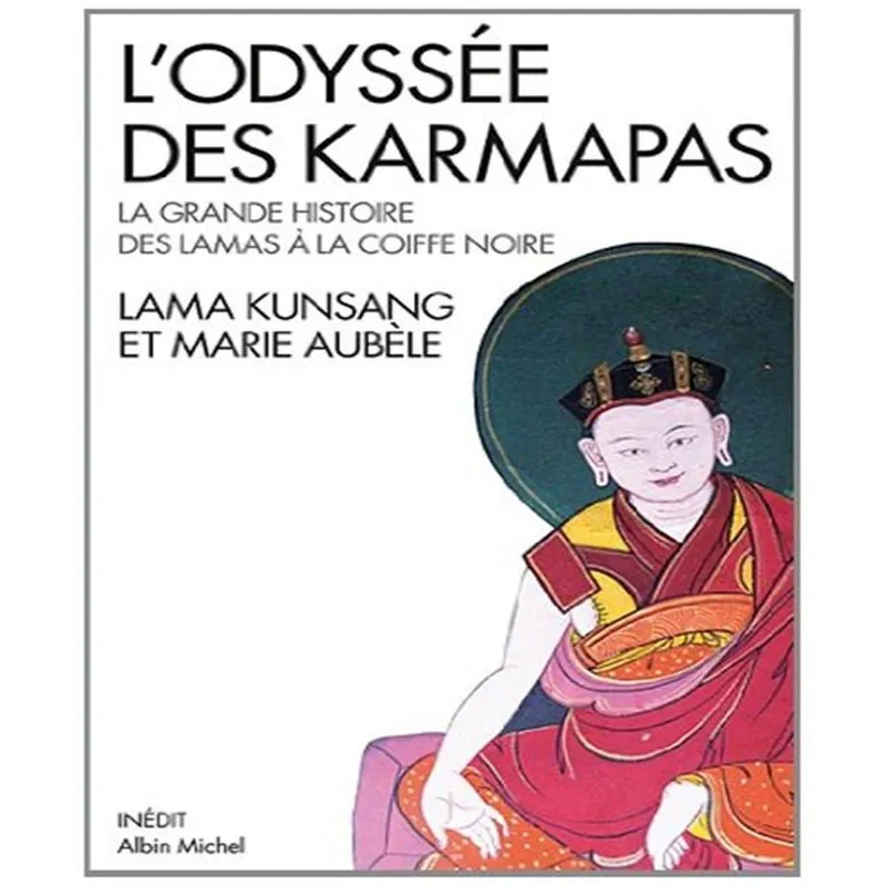 Lodyssée Des Karmapas : La Grande Histoire Des Lamas À La Coiffe Noire