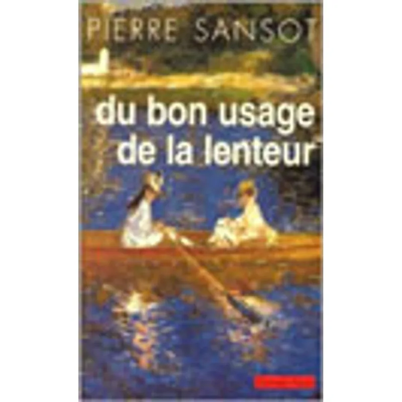 DU BON USAGE DE LA LENTEUR