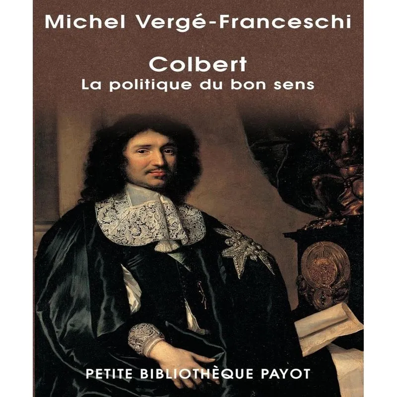 Colbert: La Politique Du Bon Sens