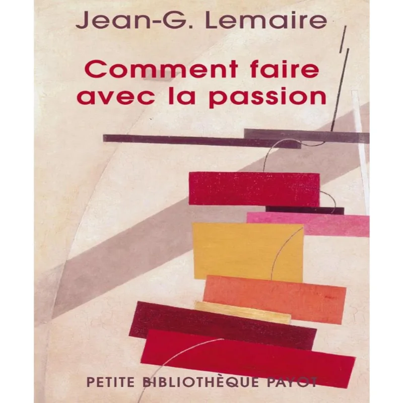 Comment faire avec la passion