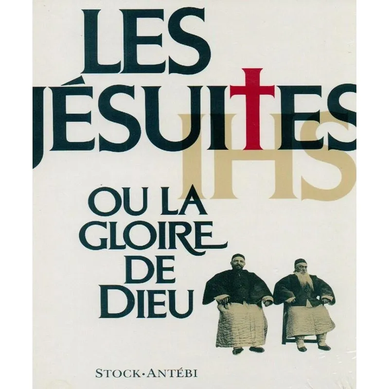 Les Jésuites Ou La Gloire De Dieu