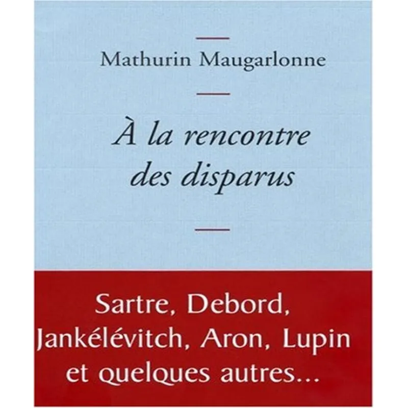 À La Rencontre Des Disparus
