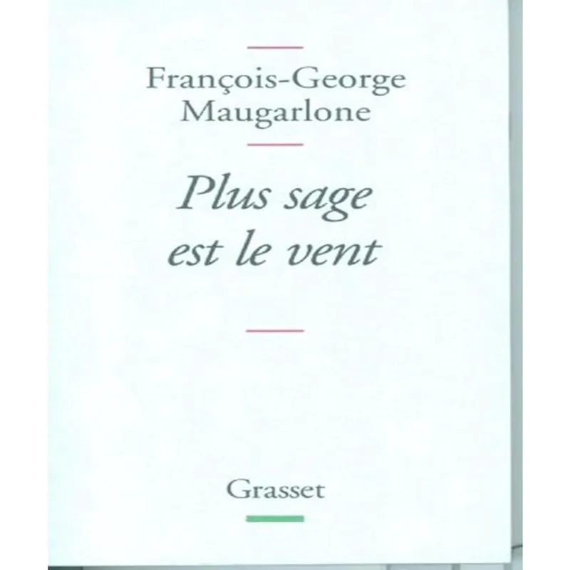 Plus Sage Est Le Vent - Qui Bien Connût Ahan