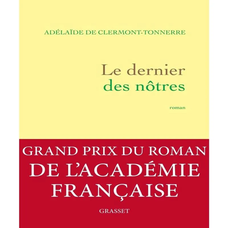 Le Dernier Des Nôtres: Une Histoire Damour Interdite Au Temps Où Tout Était Permis
