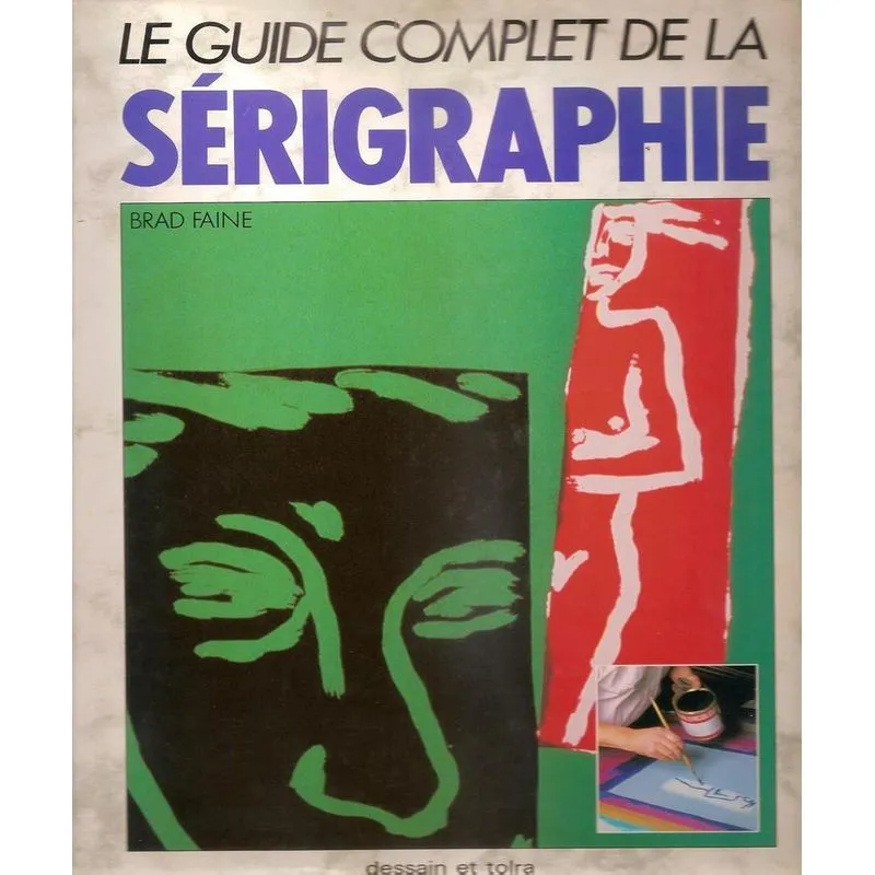 Le Guide Complet De La Sérigraphie