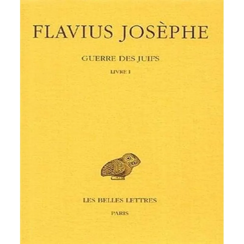 Guerre Des Juifs 1 - Livre 1