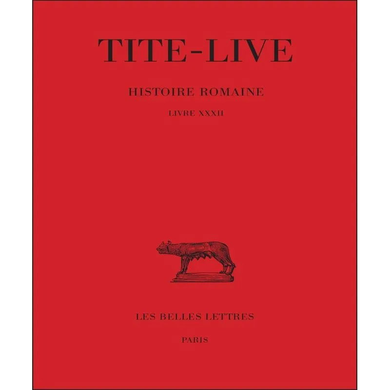 Histoire Romaine 22 - Livre Xxxii