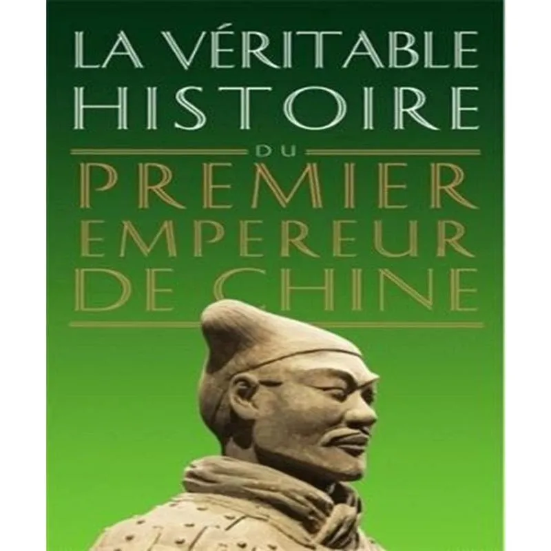 La VéRITABLE histoire du premier empereur de chine