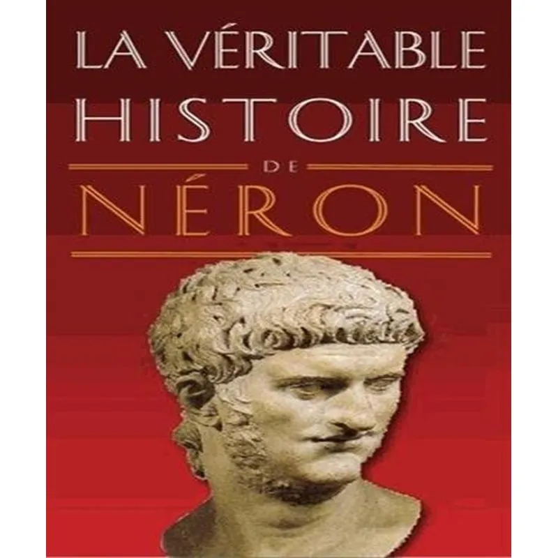 La Véritable Histoire De Néron