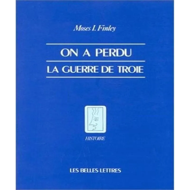 On A Perdu La Guerre De Troie