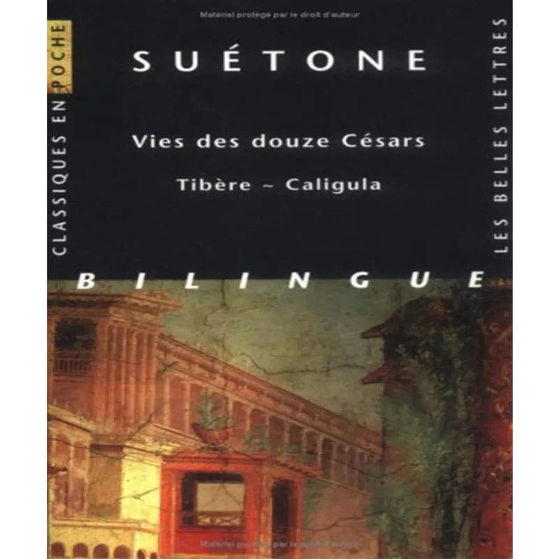 Vies des douze CéSARS 2000 - TIBèRE, caligula
