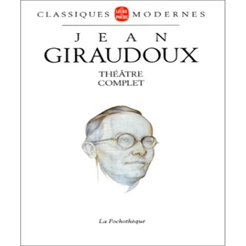 Théâtre Complet - Jean Giraudoux