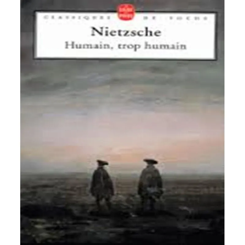 Humain, Trop Humain