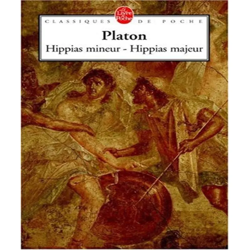 Hippias Mineur - Hippias Majeur