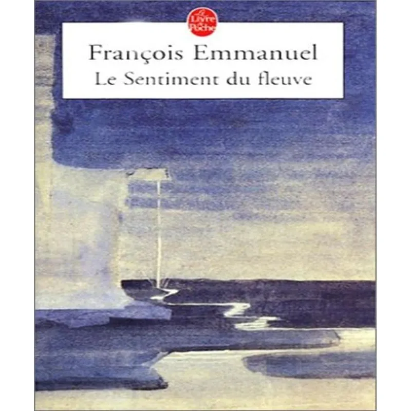 Le Sentiment Du Fleuve
