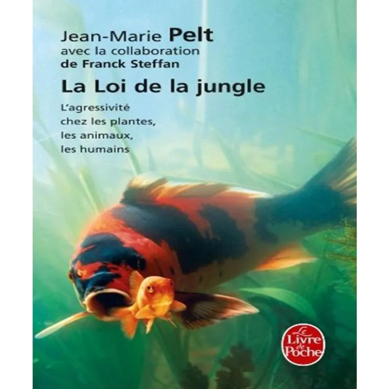 La loi de la jungle: LAGRESSIVITé chez les plantes, les animaux, les humains