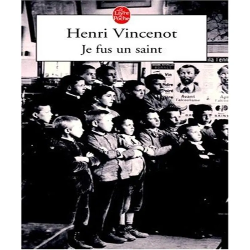 Je fus un saint