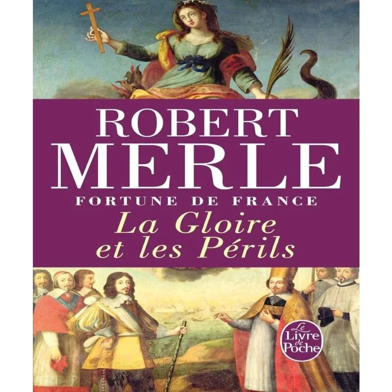 La Glorie Et Les Périls - Fortune De France 11