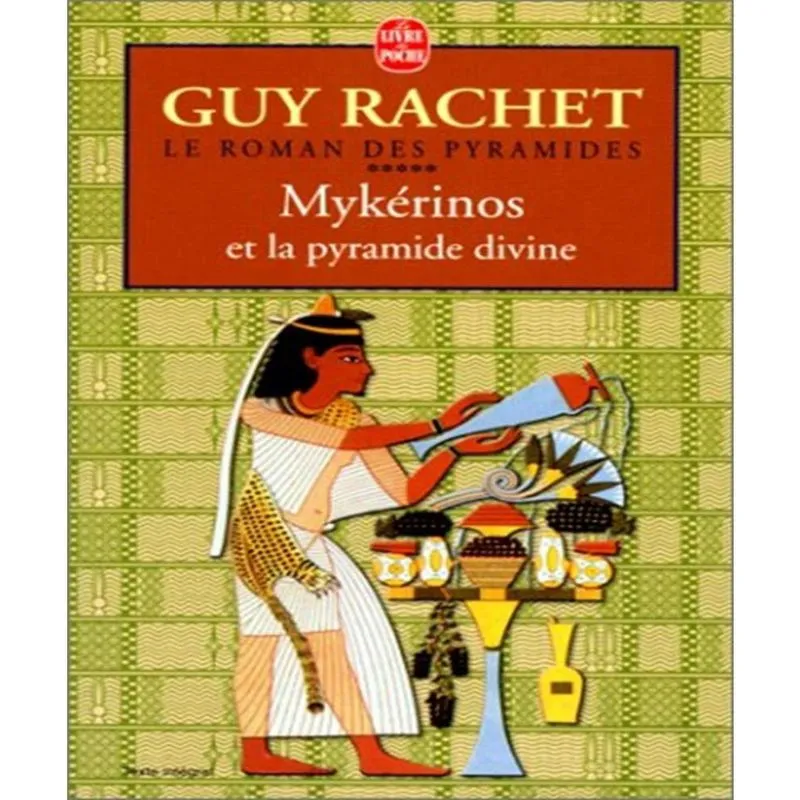 MYKéRINOS et la pyramide divine - le roman des pyramides 5
