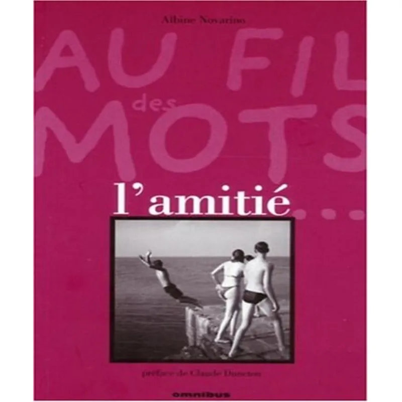 Au Fil Des Mots, Lamitié