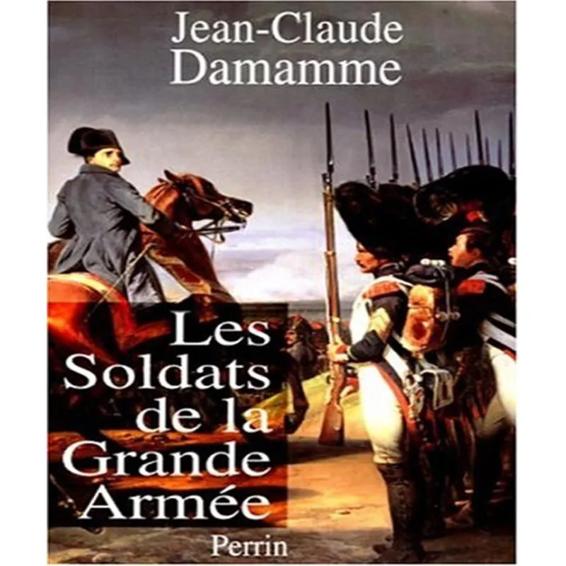 Les Soldats De La Grande Armée