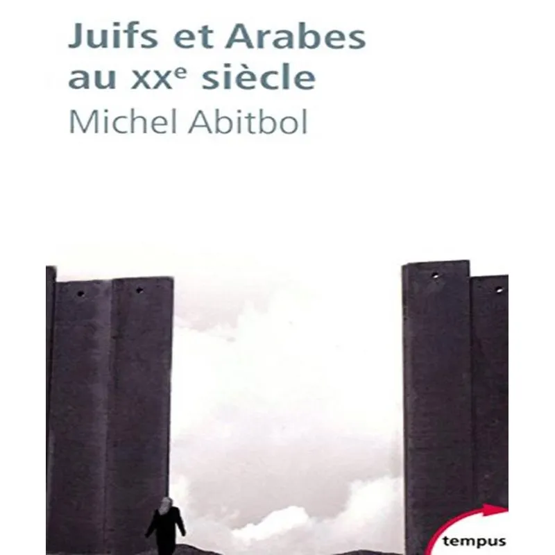 Juifs Et Arabes Au Xxe Siècle