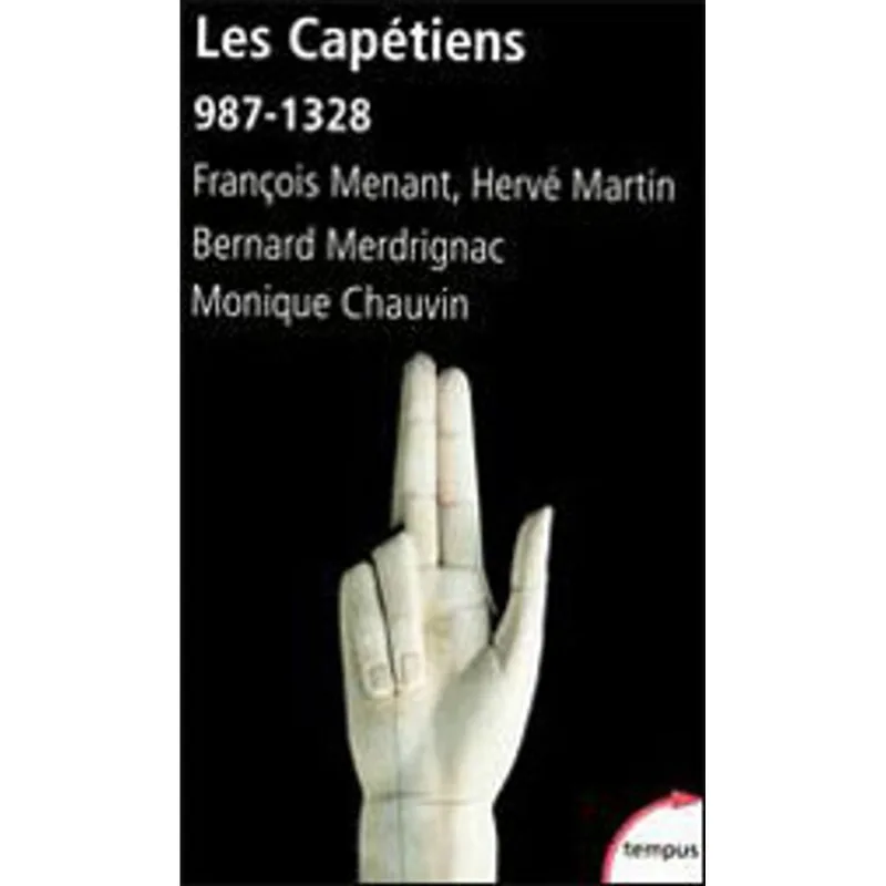 CAPETIENS, LES - 987-1328
