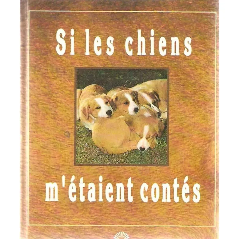 Si Les Chiens Métaient Contés