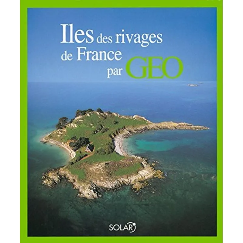 Iles Des Rivages De France Par Geo