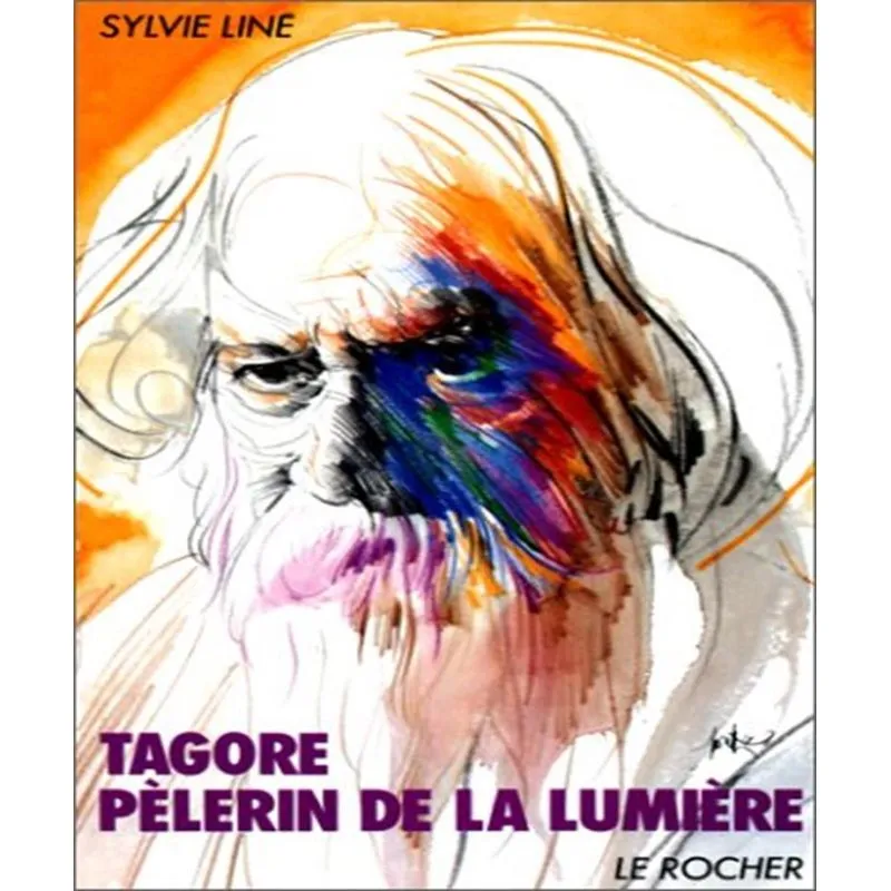 Tagore - Pèlerin De La Lumière