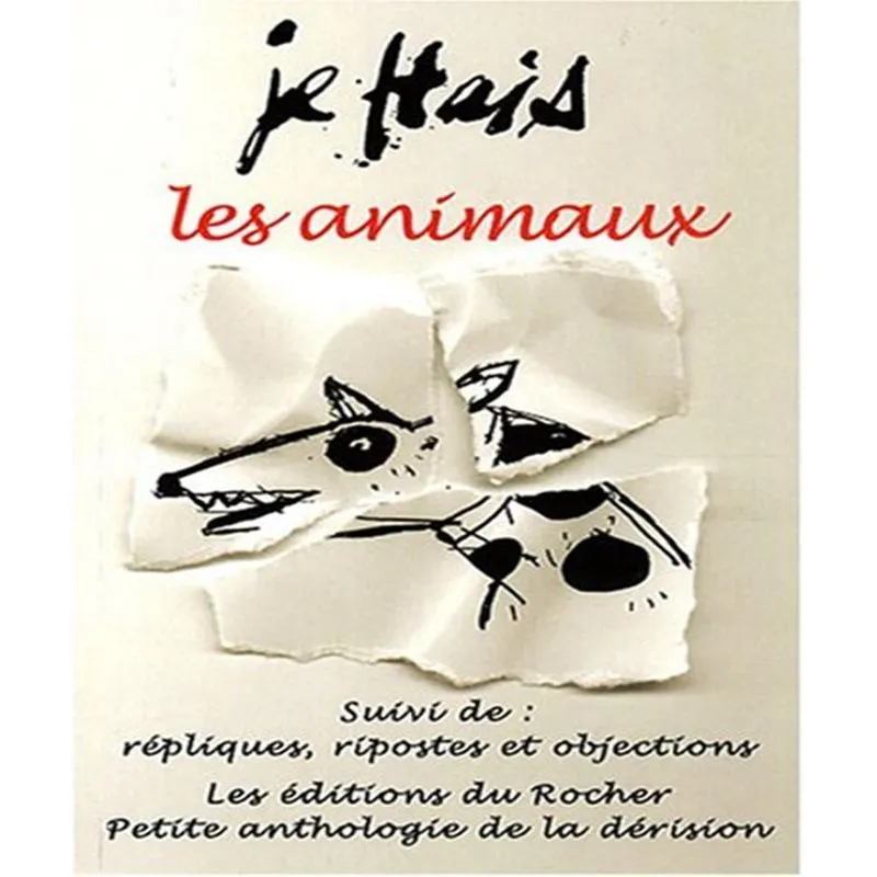 Je Hais Les Animaux