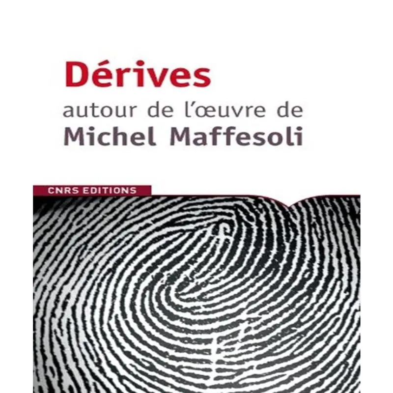 DéRIVES - autour de loeuvre de michel maffesoli