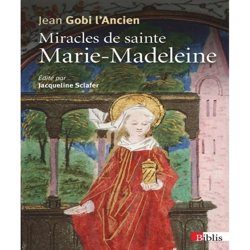 Miracles De Sainte Marie-madeleine