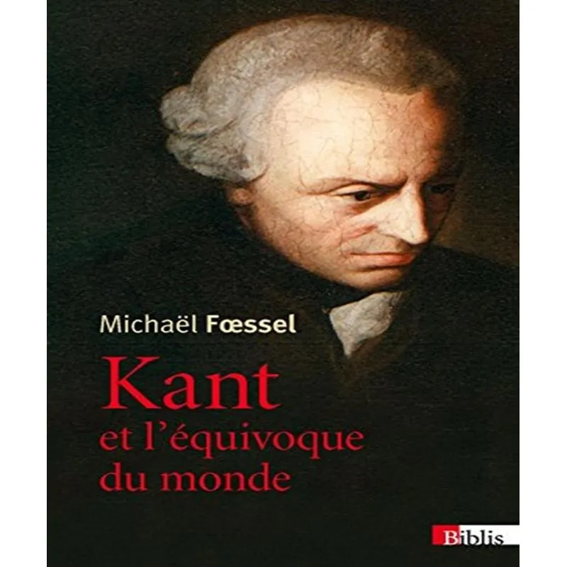 Kant Et Léquivoque Du Monde