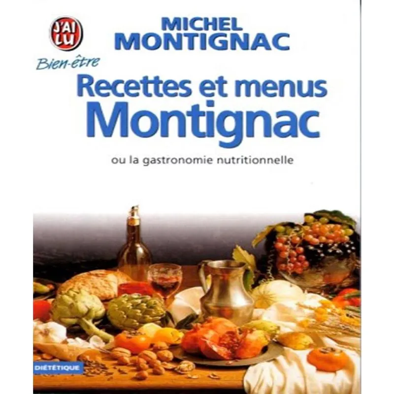Recettes et menus montignac 1- la gastronomie nutrionnelle