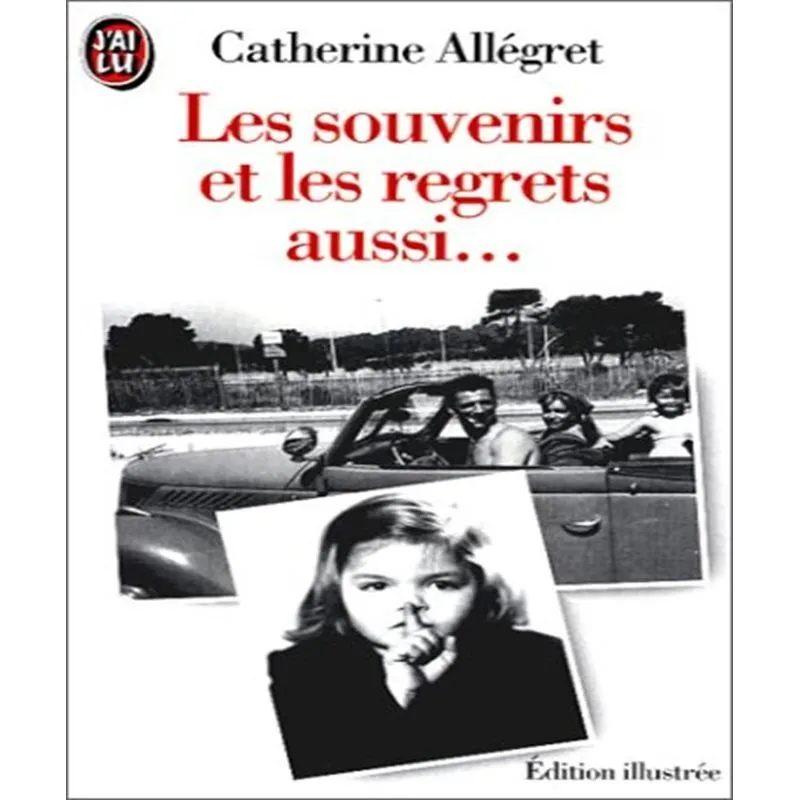Les Souvenirs Et Les Regrets Aussi