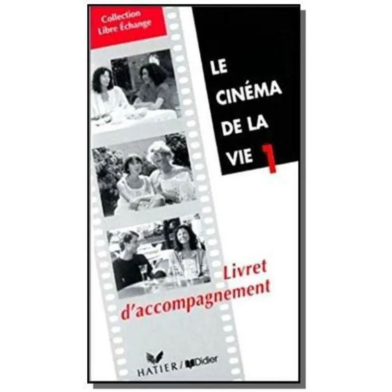 Le Cinema De La Vie 1 - Extraits De Films De Eric